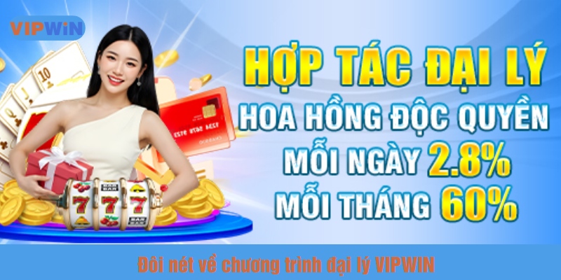 Trở thành đại lý tại VIPWIN bạn sẽ nhận được nhiều ưu đãi vượt trội